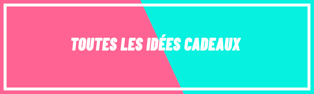 idées cadeaux