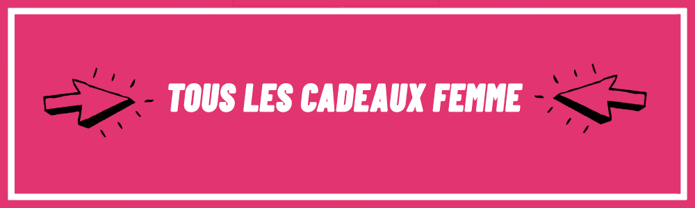 Cadeaux femme