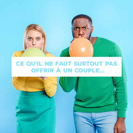 L'idee cadeau de couple qu'il ne faut surtout pas offrir !