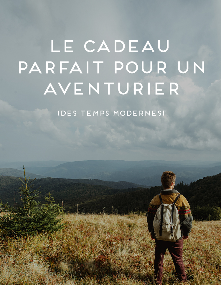 Il aime l'aventure ? Déniche le cadeau homme qu'il lui faut !