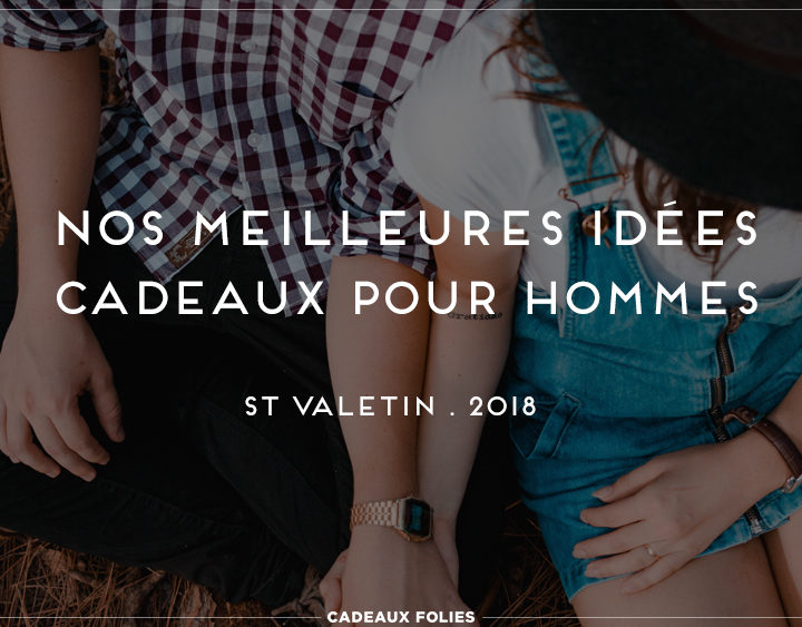 cadeaux hommes ST Valentin