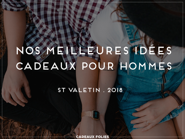 cadeaux hommes ST Valentin