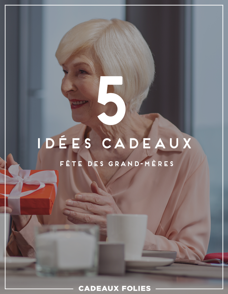 Idees Cadeaux 5 Cadeaux Pas Chers Pour La Fete Des Grand Meres