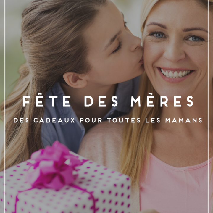 cadeau fete des meres