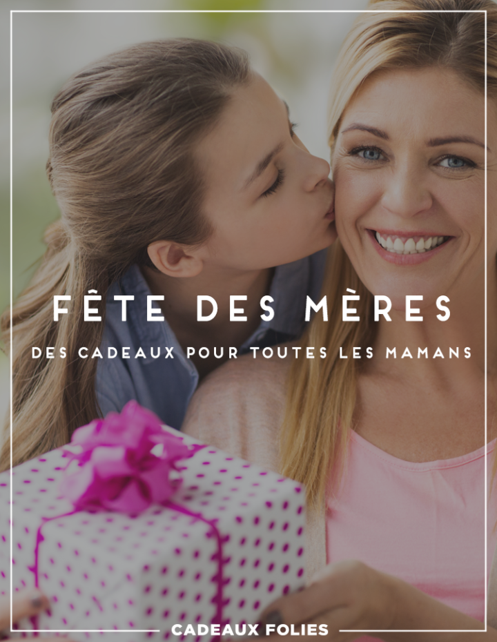 cadeau fete des meres