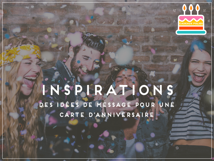 Message D Anniversaire Modeles De Textes Pour Ecrire Une Carte Originale