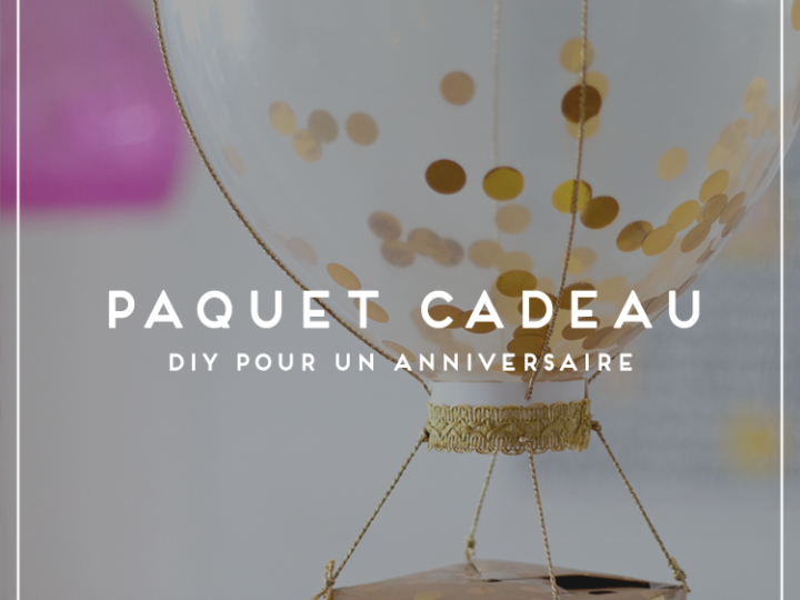 paquet cadeau diy anniversaire