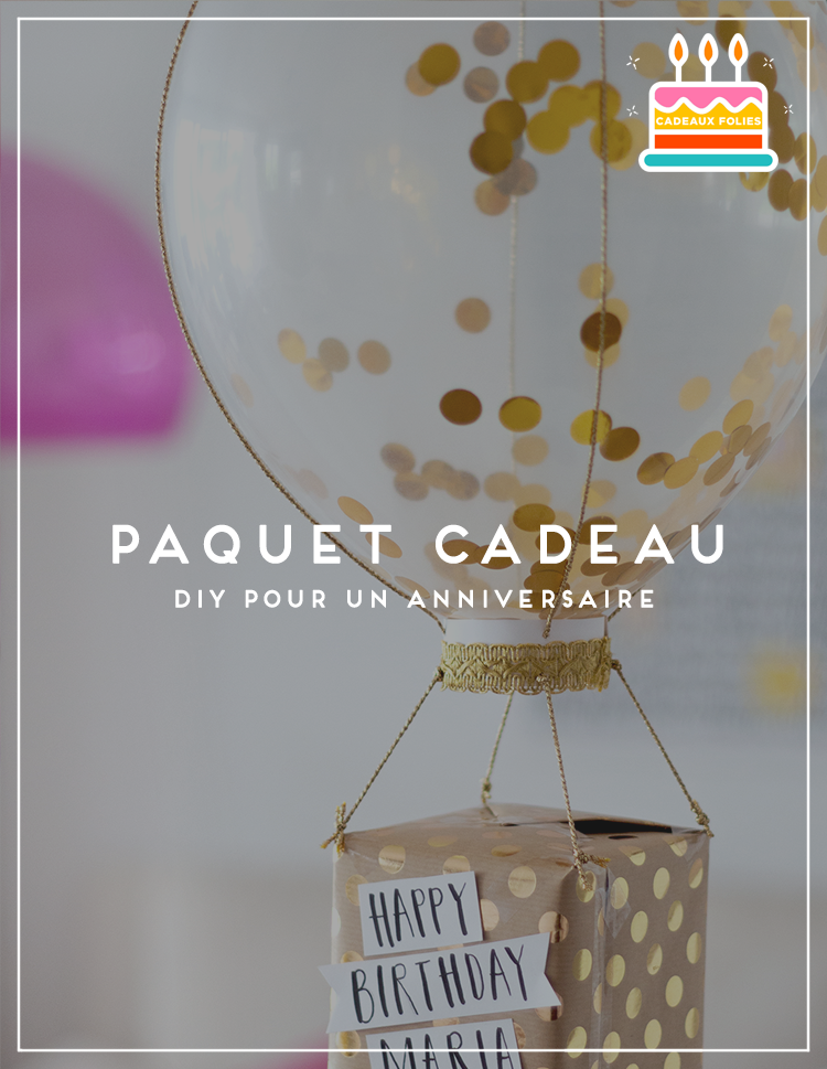 paquet cadeau diy anniversaire