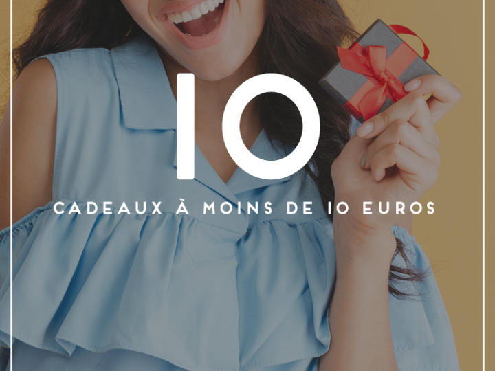 10 bonnes idées cadeaux à moins de 10 euros