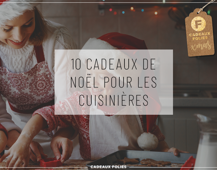 Cadeaux Noël Femme : 10 idées pour les reines de la cuisine