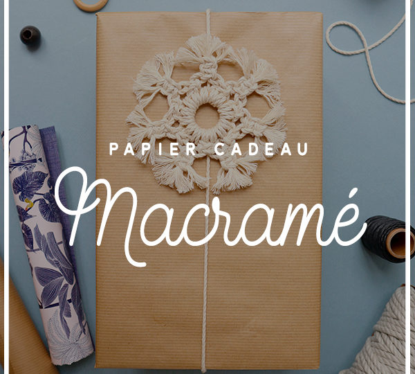 papier cadeau macramé