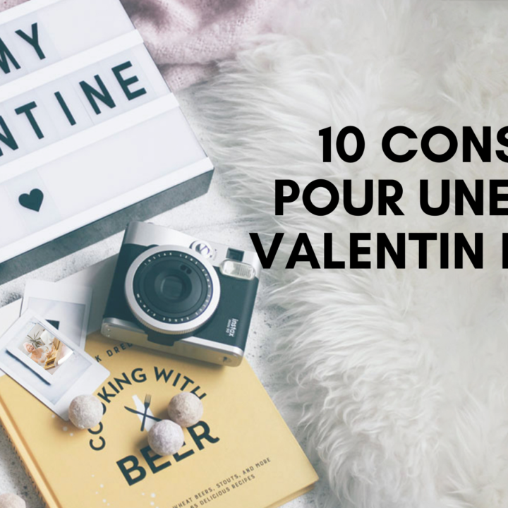 10 conseils pour une Saint-Valentin réussie