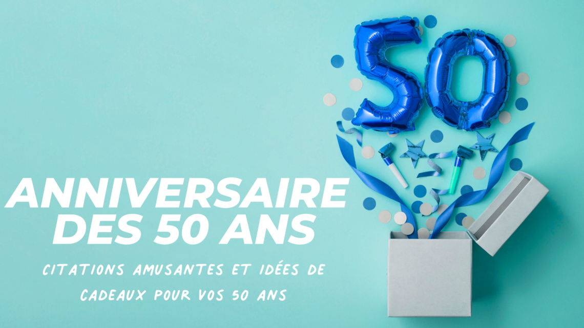 Idée cadeau 50 ans homme femme - cadeau anniversaire cinquante ans