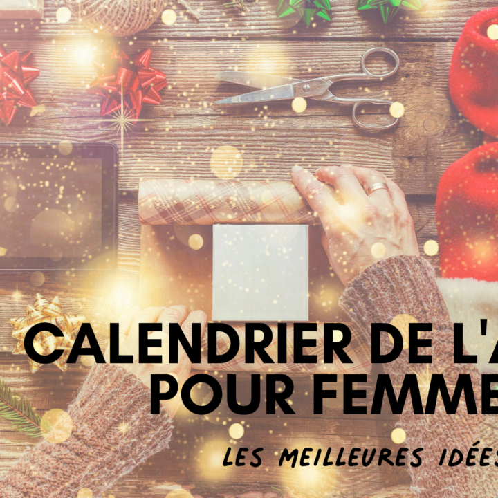 Calendrier de l'avent femme, Les meilleures idées