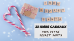 Bonbons candy cane qui forment un coeur à côté d'un petit cadeau emballé et des lettres en bois avec from secret santa