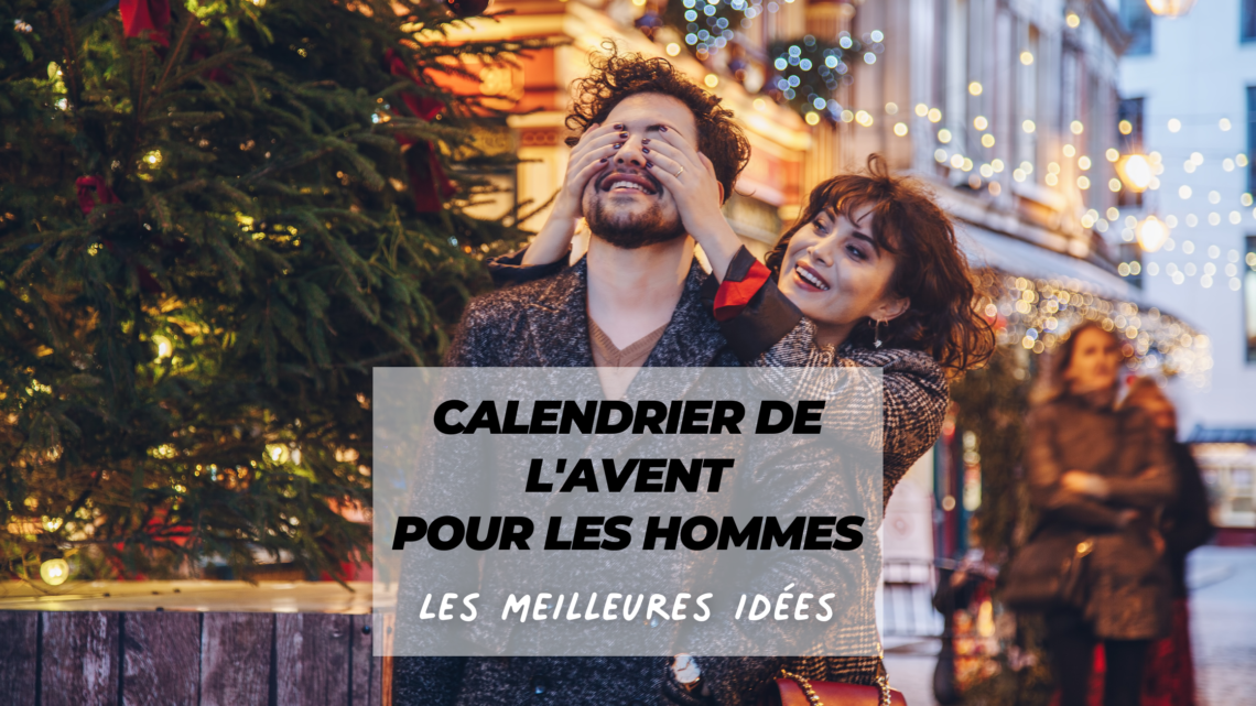 Calendrier de l'avent : bonne idée de cadeau pour Noël ?