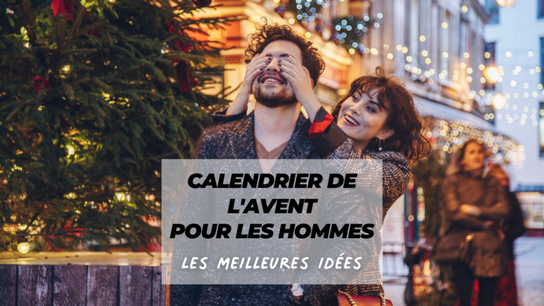 Que mettre dans un calendrier de l’avent homme ? 24 idées géniales