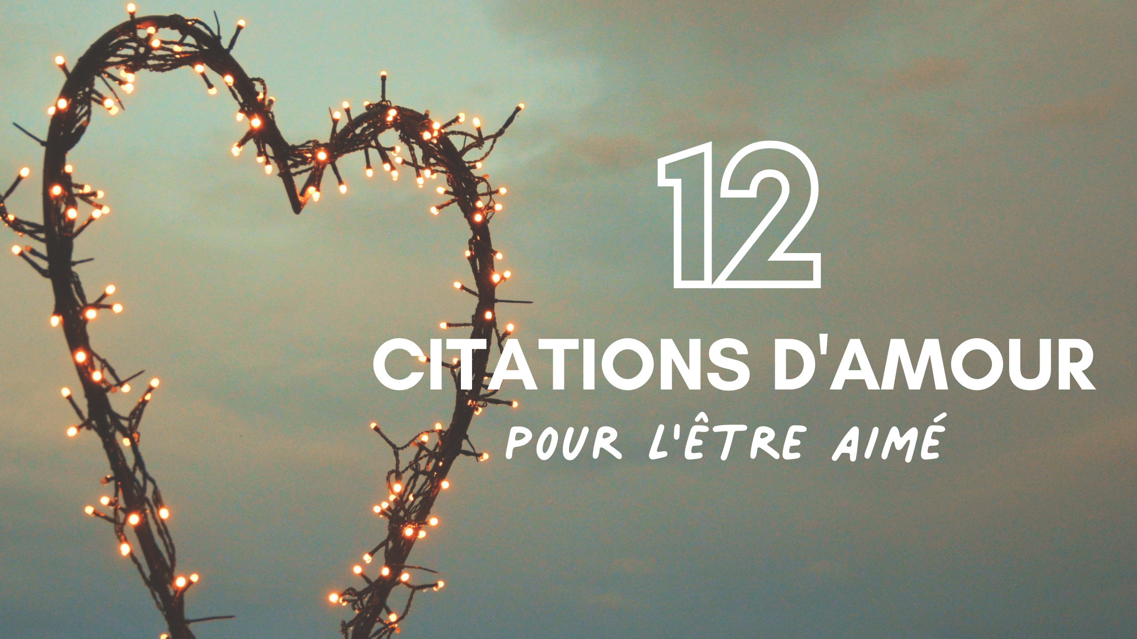 12 Citations D Amour Pour L Etre Aime Le Blog De Cadeauxfolies