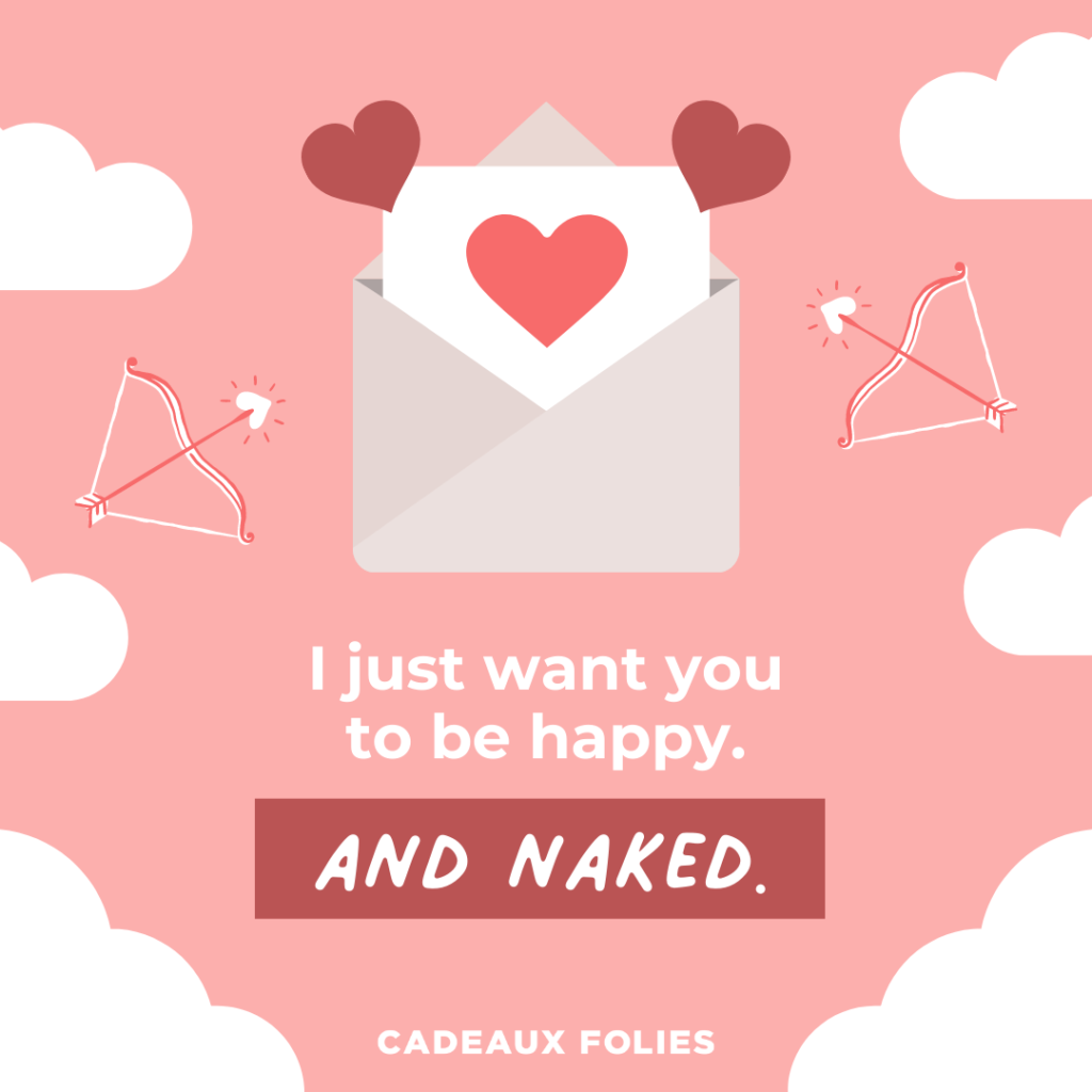 Dessin d'enveloppe ouverte avec une carte dedans avec un coeur et la citation "I just want you to be happy. And naked."