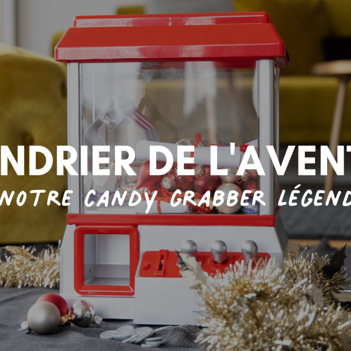 Calendrier de l'avent DIY avec le Candy Grabber