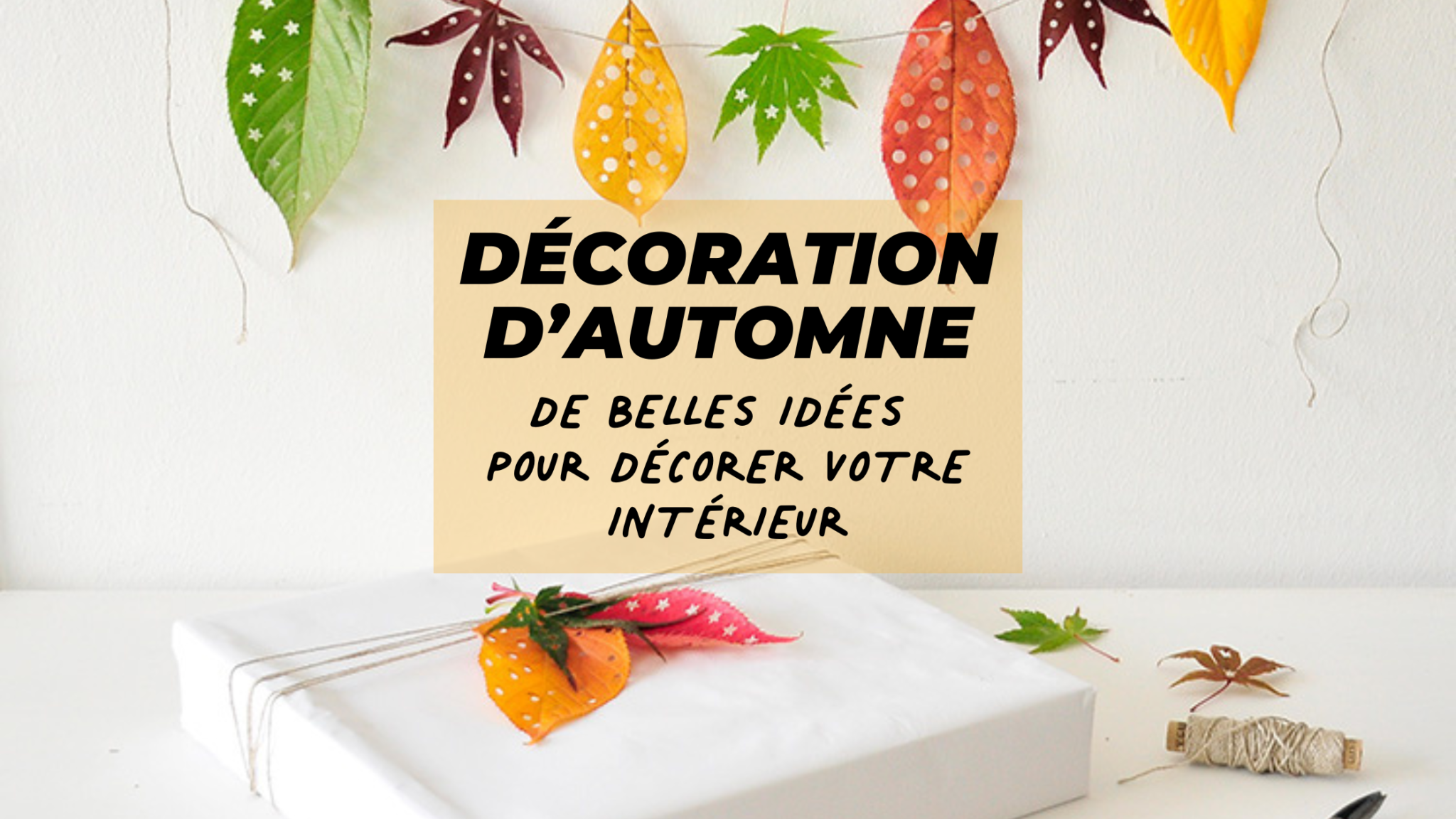Jolie décoration d'automne pour l’intérieur - Le Blog de CadeauxFolies