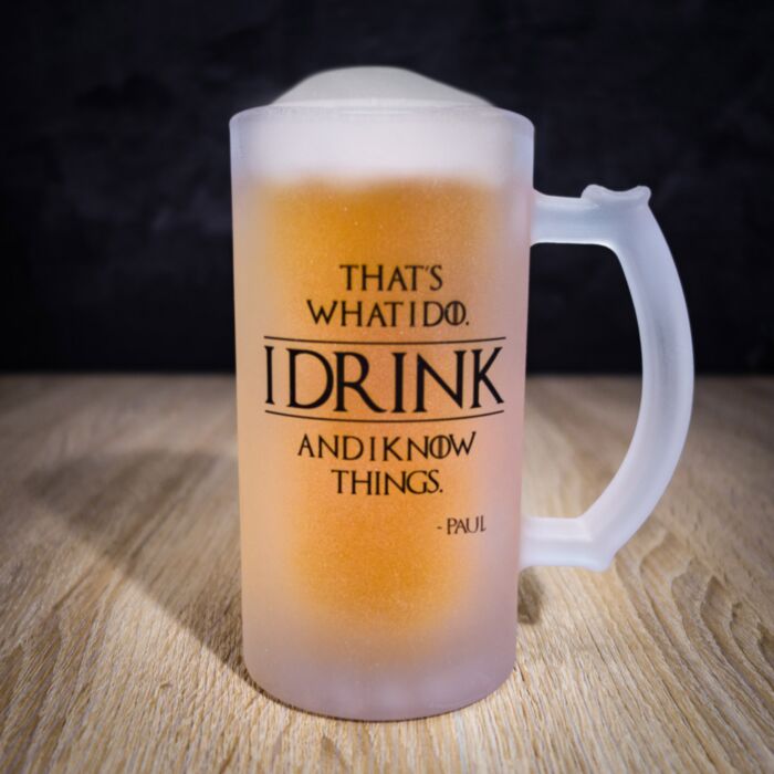 Chope de bière personnalisable I Know Things