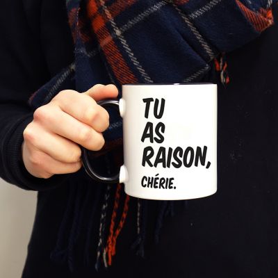 Tasse Personnalisable - Tu as raison Tasse Personnalisable - Tu as raison