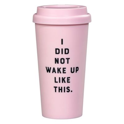 Mug de Voyage I Did Not Wake Up Like This Mug de Voyage I Did Not Wake Up Like This